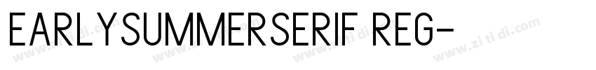 EarlySummerSerif Reg字体转换 EarlySummerSerif Reg字体转换